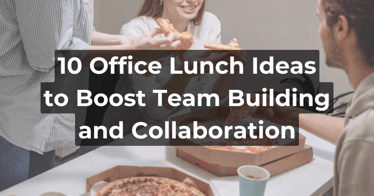 top 10 office lunch ideas